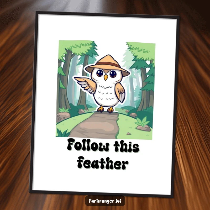 Funny digital art print of a cute stylized owl ranger pointing towards a forest path, whimsical and charming illustration.