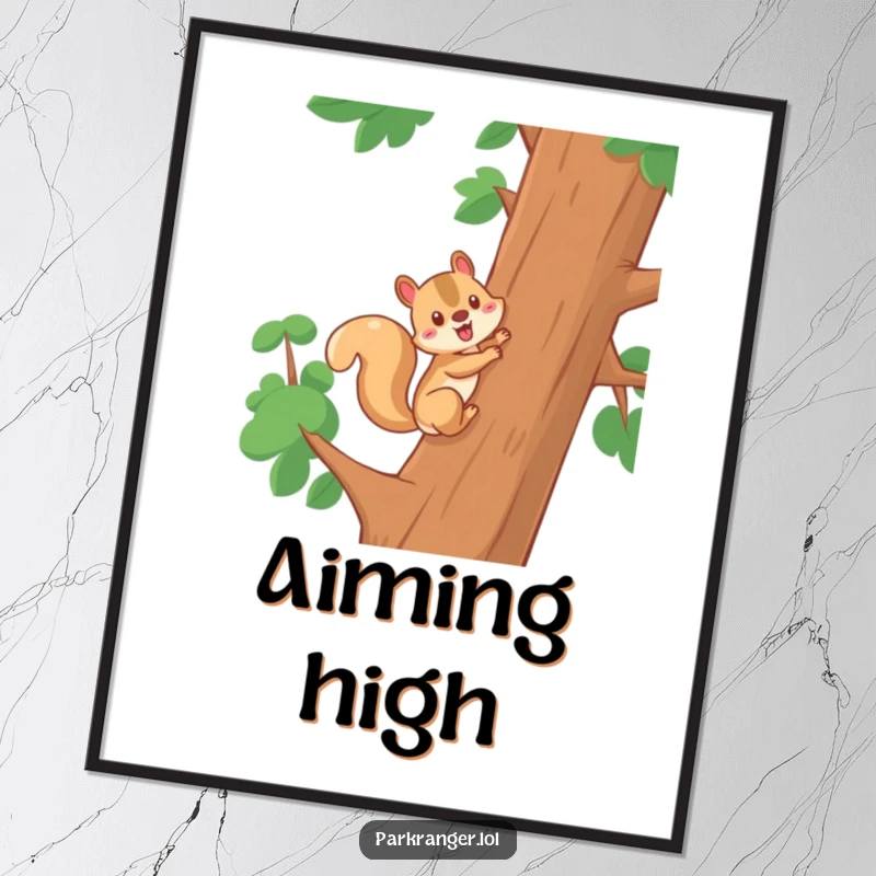 Funny poster of a cheerful squirrel character climbing a tree, conveying energy, ambition, and humorous woodland charm for wall decor.