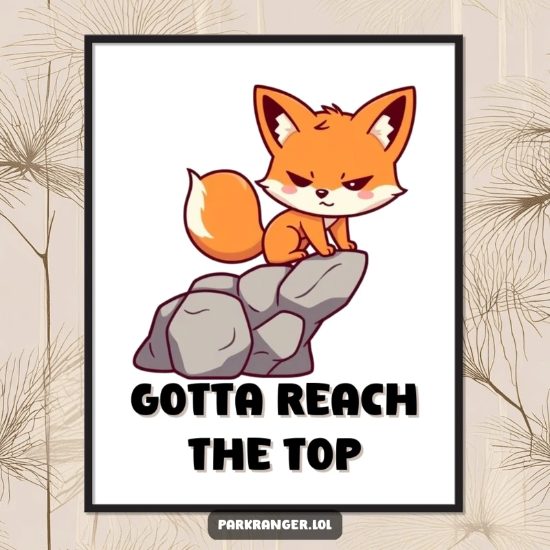 Funny poster showcasing a small, playful fox character with a determined grin scaling a rock formation, inspiring adventure.