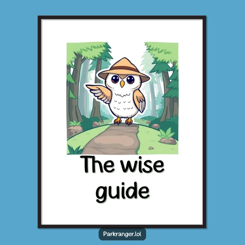 Funny Owl Ranger Poster: Cute Forest Guide Art Print